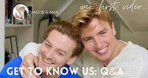 JACOB AND MAX: GET TO KNOW US