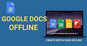 How To Use Google Docs Offline On Windows & Mac