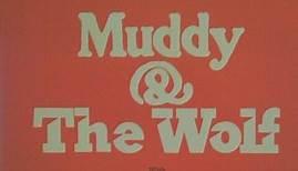 Muddy & The Wolf - Muddy & The Wolf