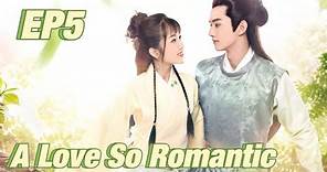 [Costume] A Love So Romantic EP5 | Starring: Yang Zhiwen, Ye Shengjia, Esther Yu | ENG SUB