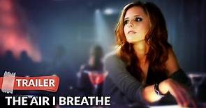 The Air I Breathe (2007) Trailer | Brendan Fraser | Sarah Michelle Gellar