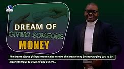 Dream About Giving Someone Money - Evangelist Joshua Orekhie