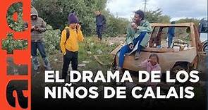 Francia: los niños de Calais | ARTE.tv Documentales