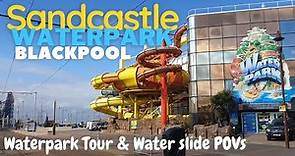Blackpool Sandcastle Waterpark | With Waterslide POVs!