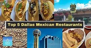 Top 5 Dallas Mexican Restaurants!