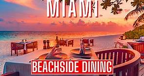 Top 10 Beach Front Restaurants in Miami