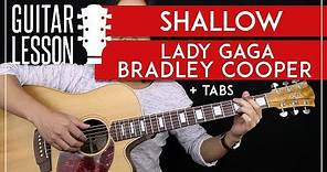 Shallow Guitar Tutorial - Lady Gaga Bradley Cooper Guitar Lesson 🎸|No Capo + Fingerpicking + Cover|