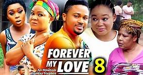 FOREVER MY LOVE SEASON 8 (New Trending Movie) Rachel Okonkwo& OnnyMicheal 2023 Latest Nigerian Movie