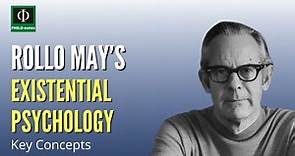 Rollo May’s Existential Psychology: Key Concepts