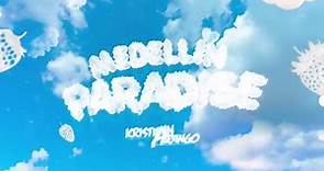 Medellin Paradise - Kristian Arango