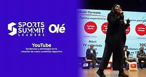YOUTUBE Y EL CONTENIDO DEPORTIVO | Olé Sports Summit Leaders 2023