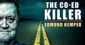 Serial Killer Documentary: Edmund Kemper (The Co-ed Killer)