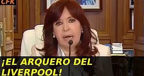¡El Arquero del Liverpool! 🥅 | Cristina Fernández de Kirchner