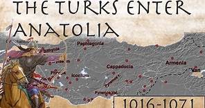 The Turks Enter Anatolia (1016-1071)