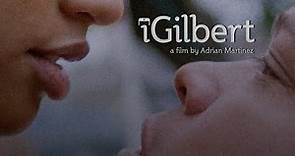 iGilbert - Trailer [Ultimate Film Trailers]