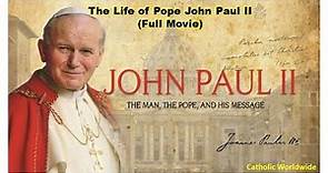 Karol Wojtyla: Pope John Paul II (Full Movie)