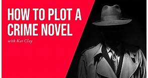 How to Plot a Thrilling Crime Novel