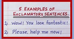 Examples of Exclamatory Sentences in English | 5 Examples of exclamatory sentences