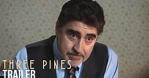 Three Pines | Official Trailer | Alfred Molina