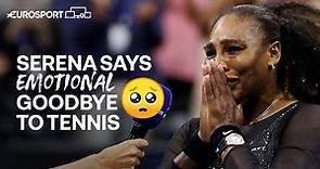 Serena Williams in tears as her tennis career ends | 2022 US Open | Eurosport tennis