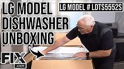 LG Dishwasher Unboxing | LG MODEL LDTS5552S | FIX.com
