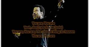 Lionel Richie - The closest thing to heaven [lyrics]