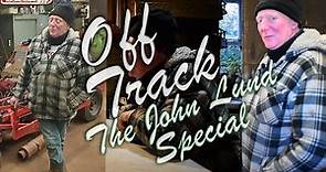 Off Track: The John Lund Special - Part 1