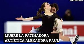 Muere a los 31 años la #patinadora artística Alexandra Paul