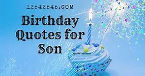 The Best Birthday Quotes for Your Son: What to Write in His Card |Unique and Inspirational Birthday