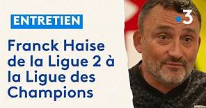 RC Lens : Franck Haise se confie, de la Ligue 2 à la Ligue des Champions