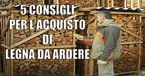 LEGNA DA ARDERE: Consigli pratici per l'acquisto