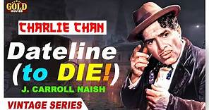 Charlie Chan Dateline To DIE! - 1957 l Hollywood Thriller Movie l J. Carrol Naish , Robert Raglan