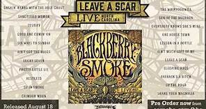 Blackberry Smoke - Leave a Scar: Live in North Carolina [Official Album Preview]
