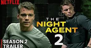 The Night Agent Season 2 Release Date (2024) | Trailer | Plot Deets!!