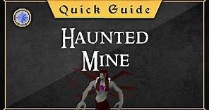 [Quick Guide] Haunted mine