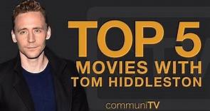 TOP 5: Tom Hiddleston Movies