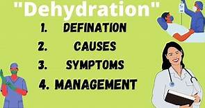 What is Dehydration | Defination, Cause, Symptoms, Complications, Management & Nursing Management