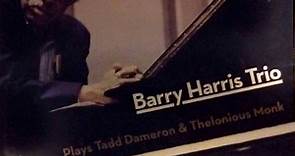Barry Harris Trio - Plays Tadd Dameron & Thelonious Monk