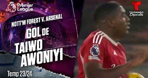 Goal Taiwo Awoniyi - Nottingham Forest v. Arsenal 23-24 | Premier League | Telemundo Deportes