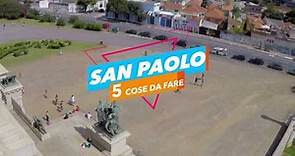 5 cose da fare... San Paolo - Dove andare e cosa visitare #5cosedafare