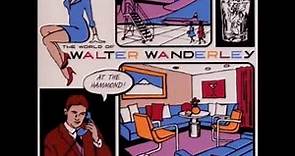 Walter Wanderley The World of Walter Wanderley Full Album