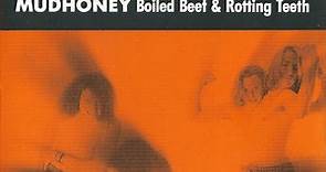 Mudhoney - Boiled Beef & Rotting Teeth