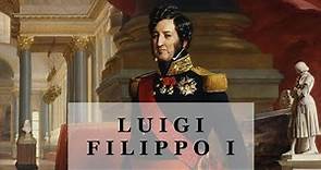 Luigi Filippo I: l'ultimo Re dei Francesi