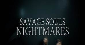 Savage Souls - Nightmares