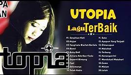 Utopia Full Album Terbaik Terpopuler - The Best Of Utopia