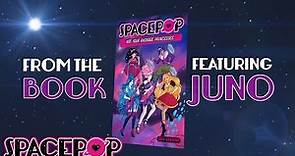 Juno’s Escape – SpacePOP Not Your Average Princesses Book Excerpt #readalong | SpacePOPgirls
