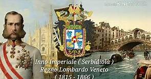 Kaiserhymne ( Italian Version ) - Kingdom of Lombardy Venetia (1815 - 1866)