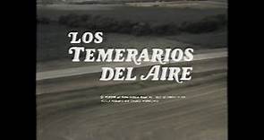 Los temerarios del aire (1969) (Créditos castellanos originales de época)