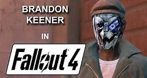 Brandon Keener in Fallout 4