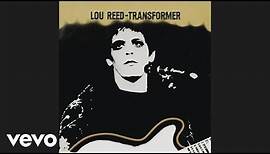 Lou Reed - Walk on the Wild Side (Official Audio)